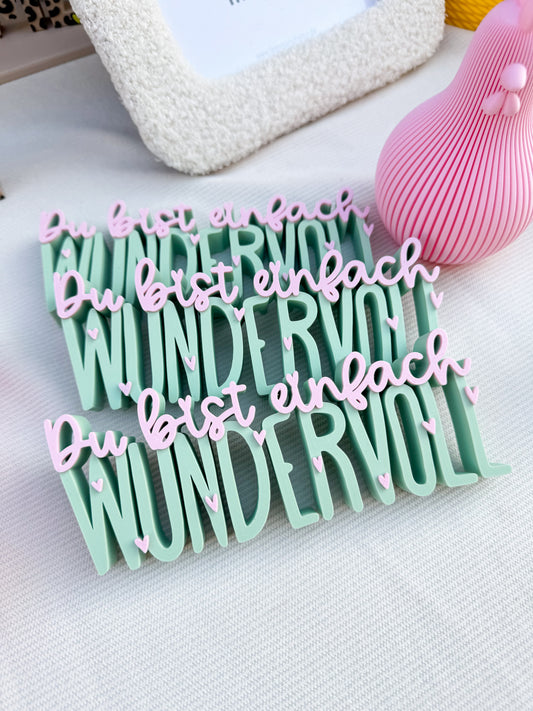„Du bist einfach wundervoll“ 3D Schriftzug als Deko oder Geschenk