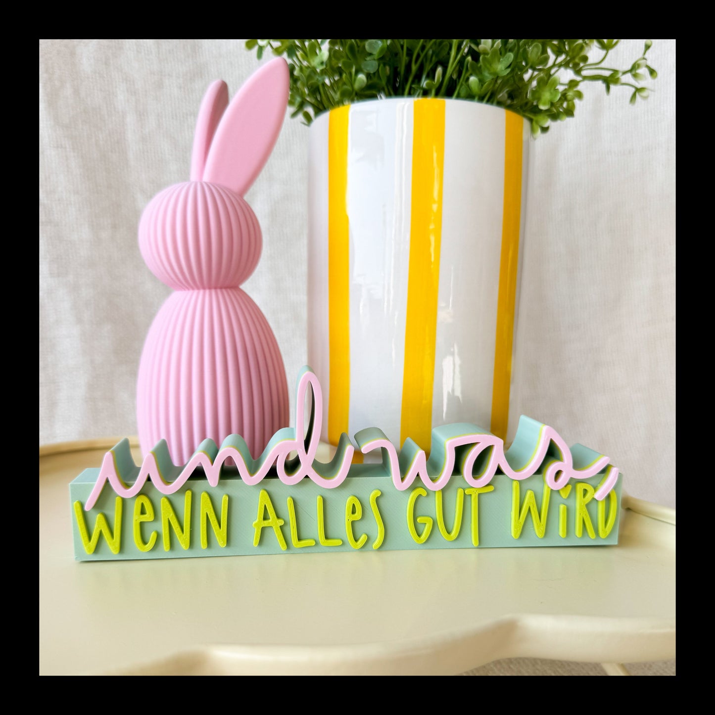 „Und was, wenn alles gut wird“ 3D Schriftzug als Deko oder Geschenk
