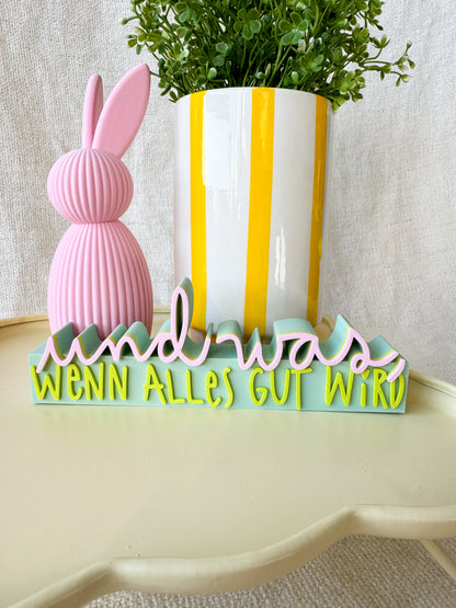„Und was, wenn alles gut wird“ 3D Schriftzug als Deko oder Geschenk