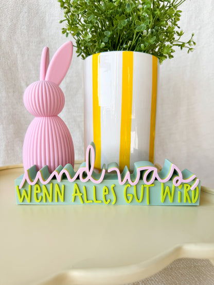 „Und was, wenn alles gut wird“ 3D Schriftzug als Deko oder Geschenk