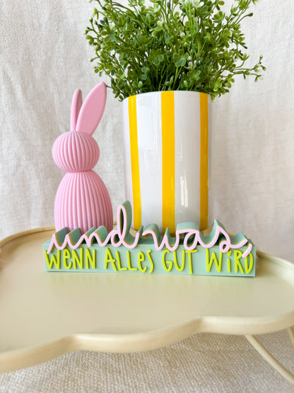 „Und was, wenn alles gut wird“ 3D Schriftzug als Deko oder Geschenk