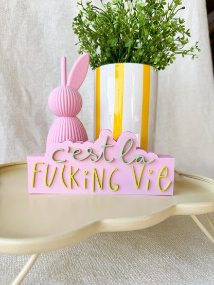 C´est la fucking vie - 3D Schriftzug als Deko oder Geschenk