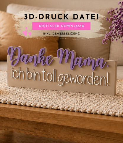 3MF | 3D Druckdatei Danke Mama, ich bin toll geworden! – Geschenk Deko mit kommerzieller Nutzung