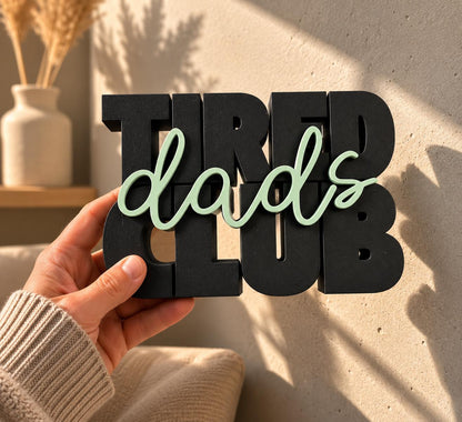 Tired Dads Club STL Datei | 3D Druckdatei mit unbegrenzter kommerzieller Nutzung | Papa Deko | Dad Life | Digital Download STL
