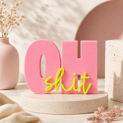 OH SHIT - 3D Druckdatei STL zum Selberdrucken | Deko Schriftzug für moderne Einrichtung | inkl. unbegrenzter Gewerbelizenz