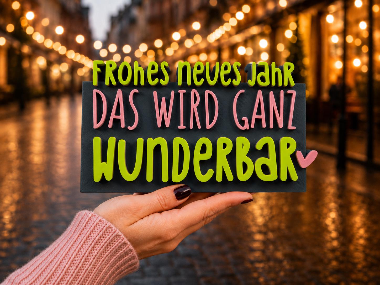 Frohes neues Jahr, das wird ganz wunderbar – STL 3D-Druckdatei für Silvester & Neujahr | inkl. unbegrenzter Gewerbelizenz Neujahrsgruß