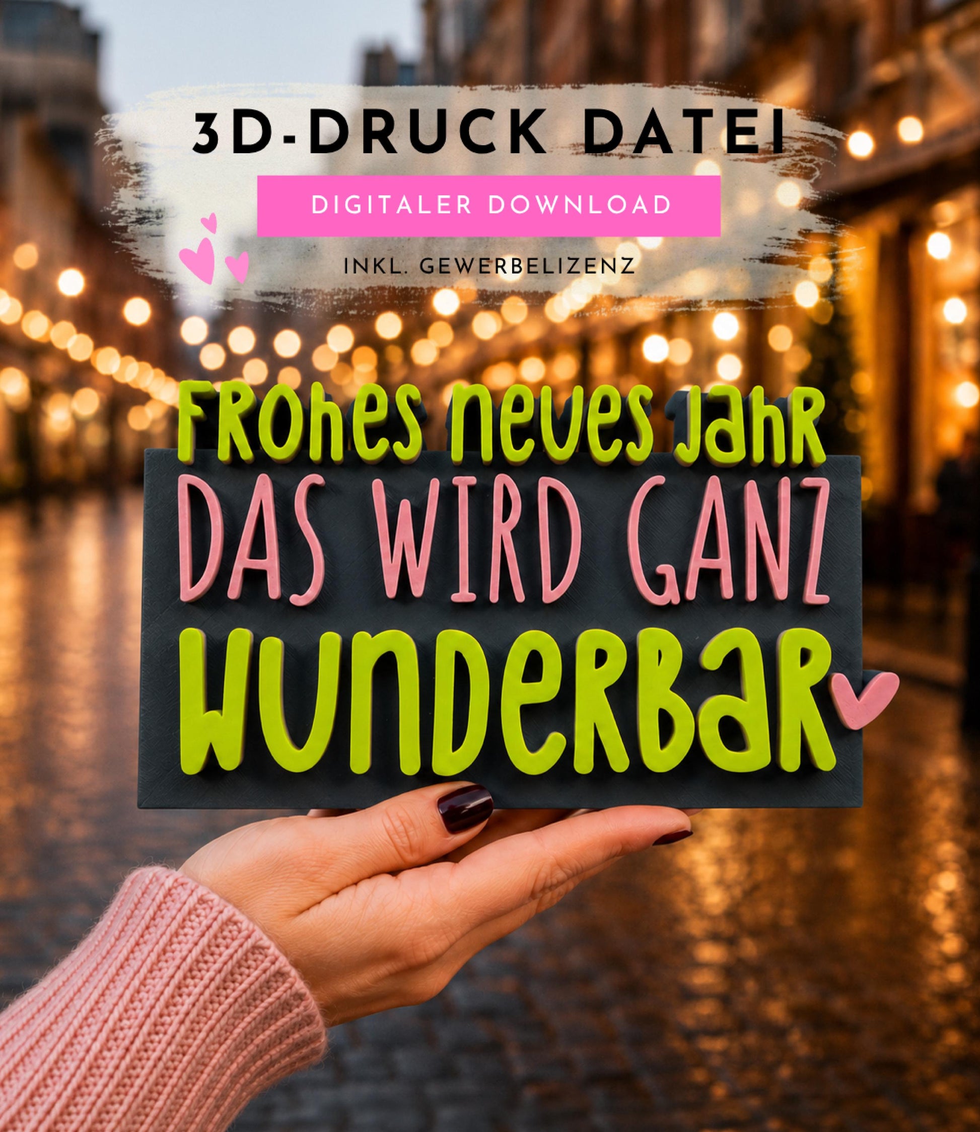 Frohes neues Jahr, das wird ganz wunderbar – STL 3D-Druckdatei für Silvester & Neujahr | inkl. unbegrenzter Gewerbelizenz Neujahrsgruß