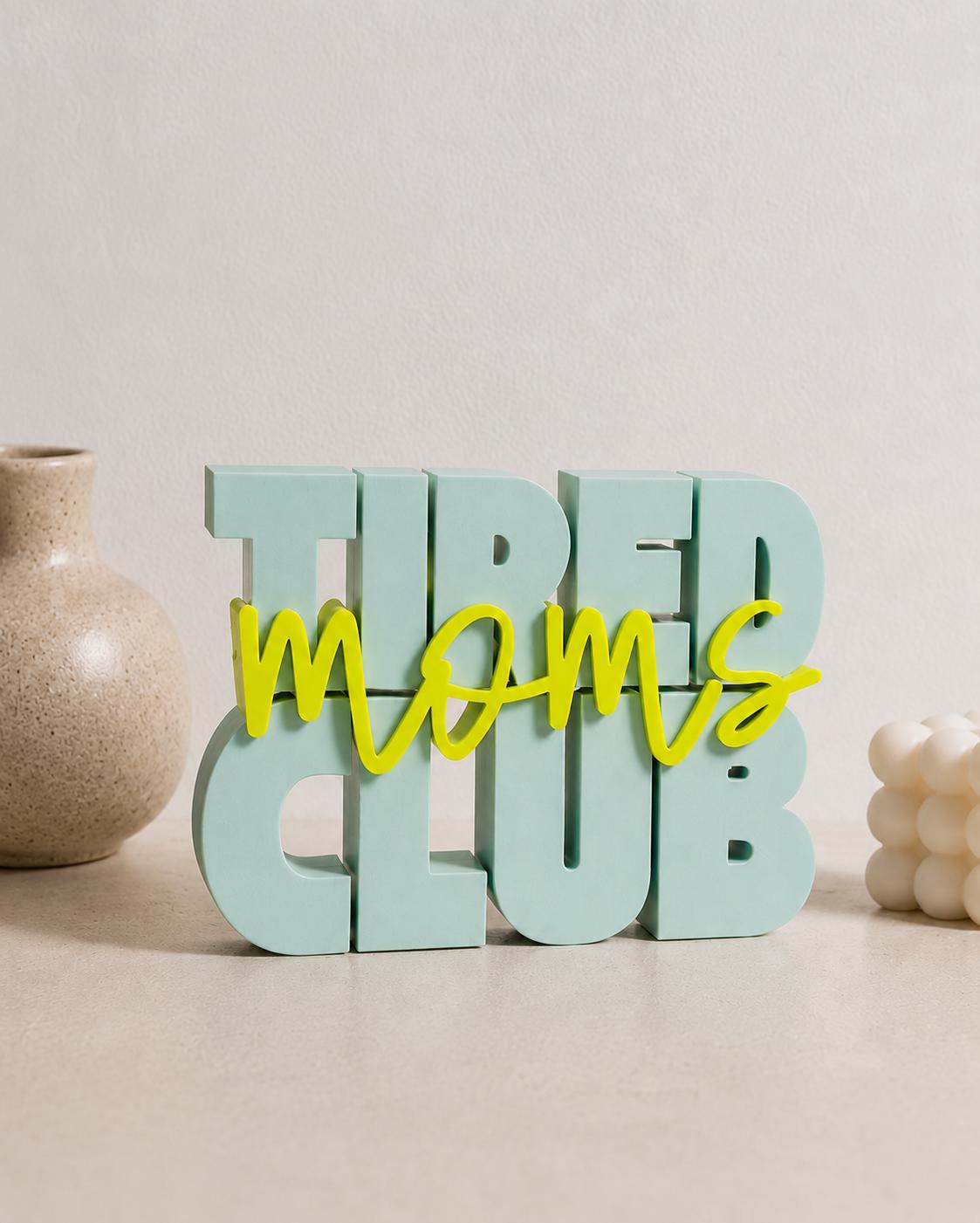 Tired Moms Club STL Datei | 3D Druckdatei mit unbegrenzter kommerzieller Nutzung | Mama Deko | Mom Life | Digital Download STL