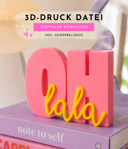 OH LALA - 3D Druckdatei STL zum Selberdrucken | Deko Schriftzug für moderne Einrichtung | inkl. unbegrenzter Gewerbelizenz