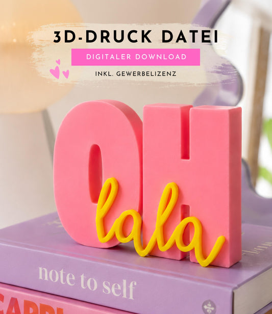 OH LALA - 3D Druckdatei STL zum Selberdrucken | Deko Schriftzug für moderne Einrichtung | inkl. unbegrenzter Gewerbelizenz