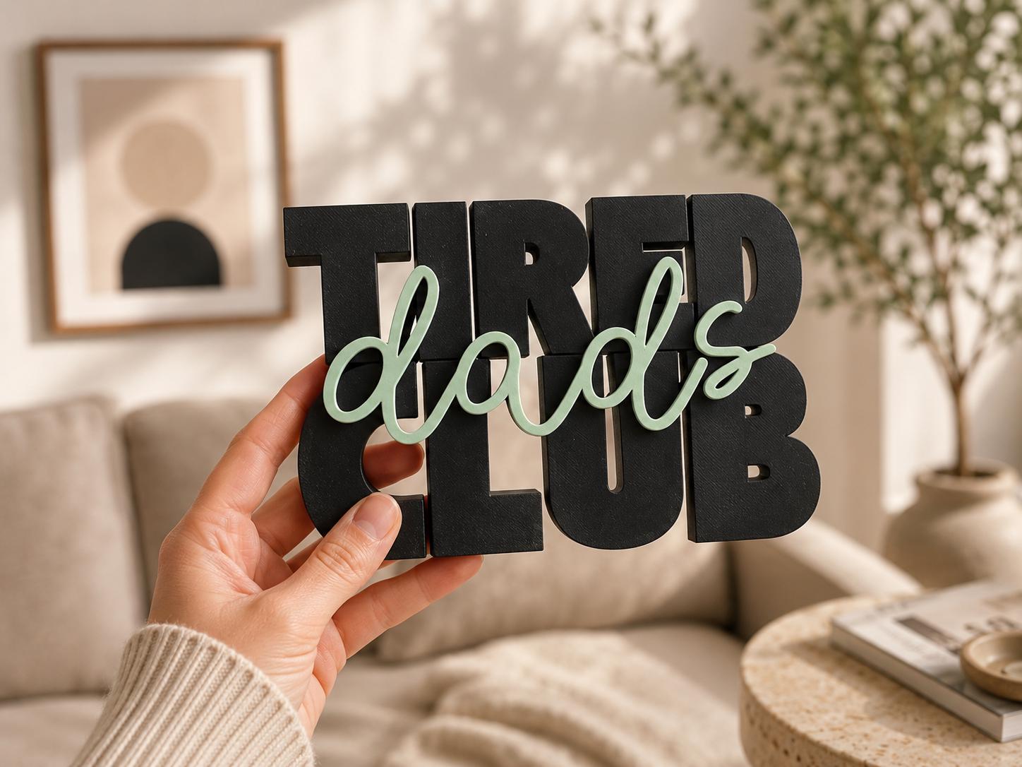 Tired Dads Club STL Datei | 3D Druckdatei mit unbegrenzter kommerzieller Nutzung | Papa Deko | Dad Life | Digital Download STL