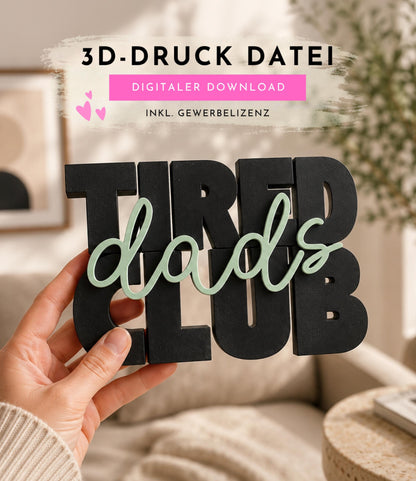 Tired Dads Club STL Datei | 3D Druckdatei mit unbegrenzter kommerzieller Nutzung | Papa Deko | Dad Life | Digital Download STL