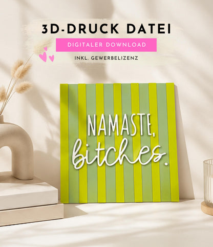 3MF 3D-Druckdatei „Namaste, Bitches“ – skalierbare Deko Kachel | Deko Schriftzug für moderne Einrichtung | inkl. unbegrenzter Gewerbelizenz